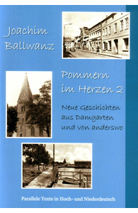 Joachim Ballwanz - Pommern im Herzen Band 2